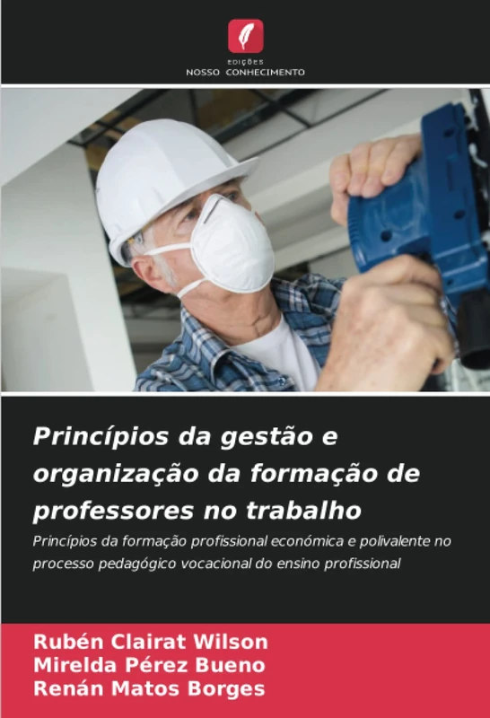 Princípios da gestão e organização da formação de professores no trabalho: Princípios da formação profissional económica e polivalente no processo pedagógico vocacional do ensino profissional