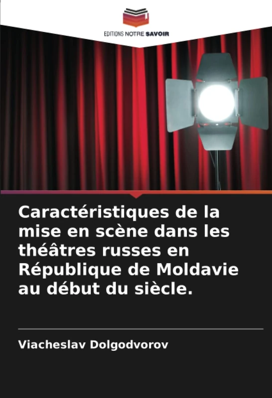 Caractéristiques de la mise en scène dans les théâtres russes en République de Moldavie au début du siècle.