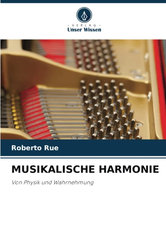 MUSIKALISCHE HARMONIE: Von Physik und Wahrnehmung