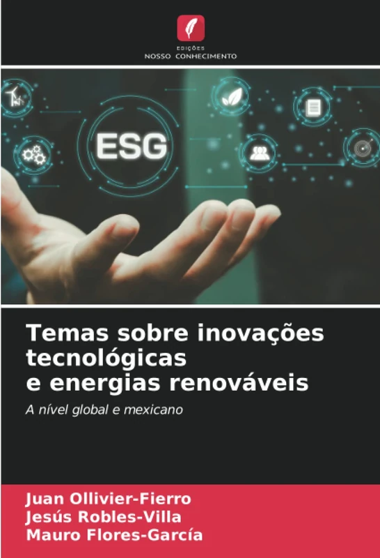 Temas sobre inovações tecnológicas e energias renováveis: A nível global e mexicano