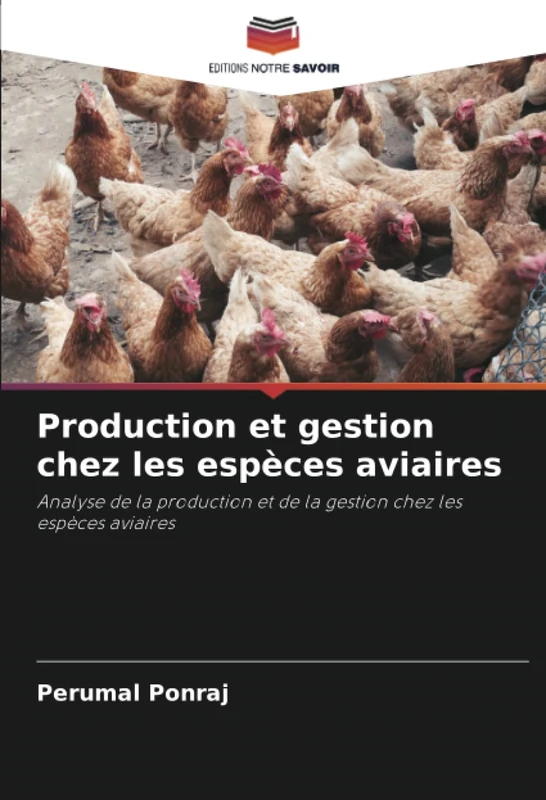 Production et gestion chez les espèces aviaires: Analyse de la production et de la gestion chez les espèces aviaires