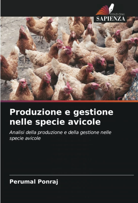 Produzione e gestione nelle specie avicole: Analisi della produzione e della gestione nelle specie avicole