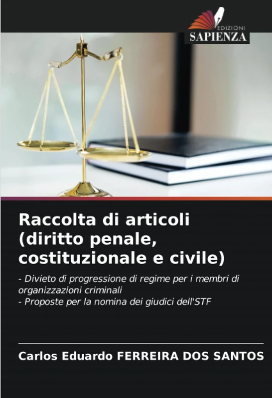 Raccolta di articoli (diritto penale, costituzionale e civile): - Divieto di progressione di regime per i membri di organizzazioni criminali- Proposte per la nomina dei giudici dell'STF - Image 1