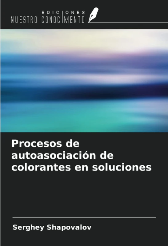 Procesos de autoasociación de colorantes en soluciones