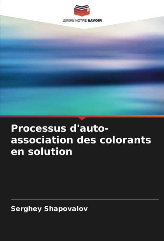 Processus d'auto-association des colorants en solution