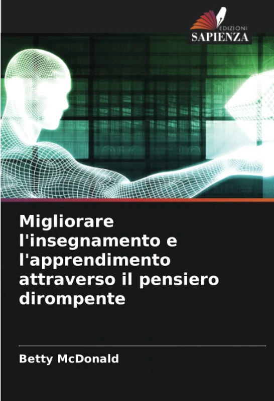 Migliorare l'insegnamento e l'apprendimento attraverso il pensiero dirompente