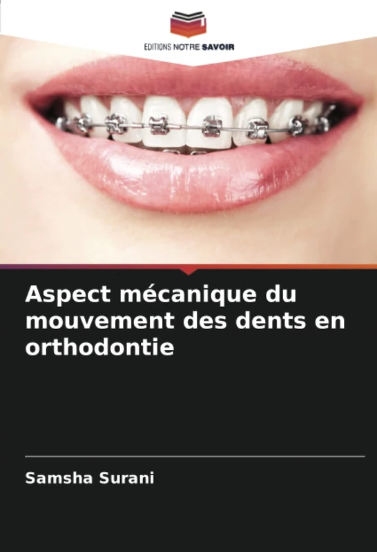 Aspect mécanique du mouvement des dents en orthodontie