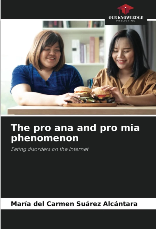 The pro ana and pro mia phenomenon: Eating disorders on the Internet