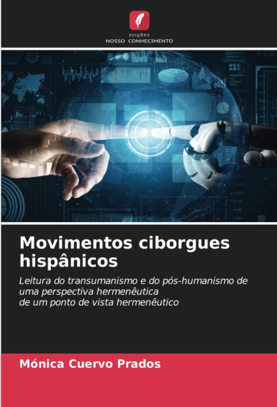 Movimentos ciborgues hispânicos: Leitura do transumanismo e do pós-humanismo de uma perspectiva hermenêuticade um ponto de vista hermenêutico - Image 1