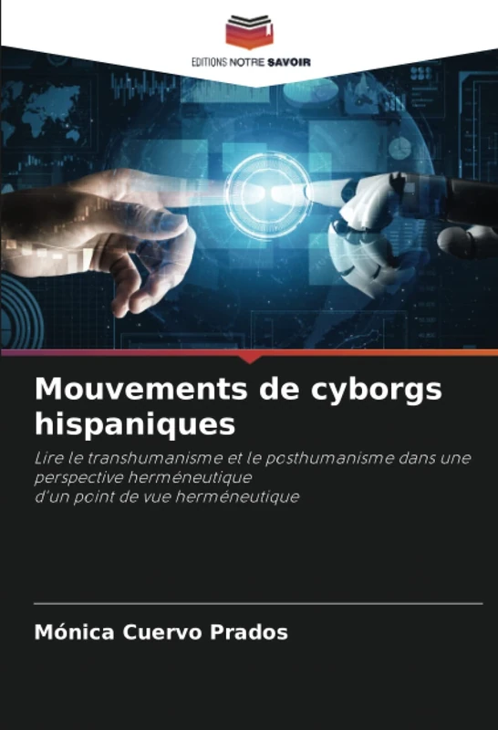 Mouvements de cyborgs hispaniques: Lire le transhumanisme et le posthumanisme dans une perspective herméneutiqued'un point de vue herméneutique - Image 1