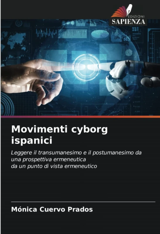 Movimenti cyborg ispanici: Leggere il transumanesimo e il postumanesimo da una prospettiva ermeneuticada un punto di vista ermeneutico - Image 1
