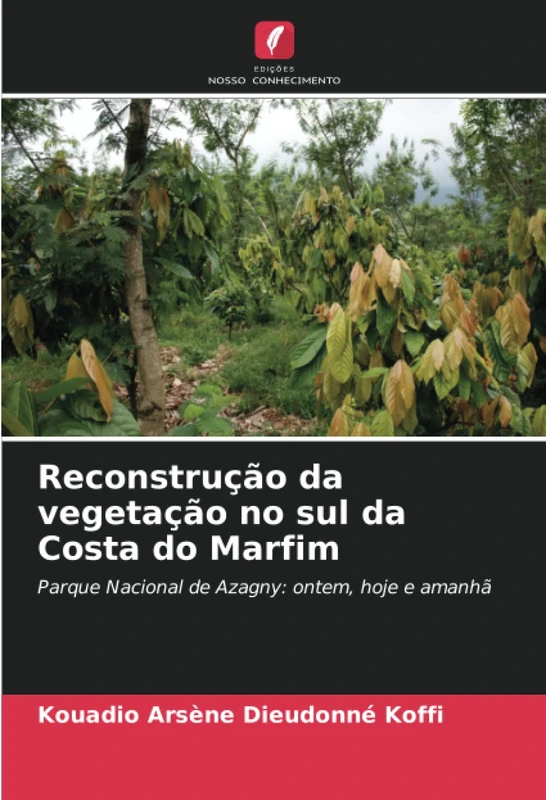 Reconstrução da vegetação no sul da Costa do Marfim: Parque Nacional de Azagny: ontem, hoje e amanhã - Image 1