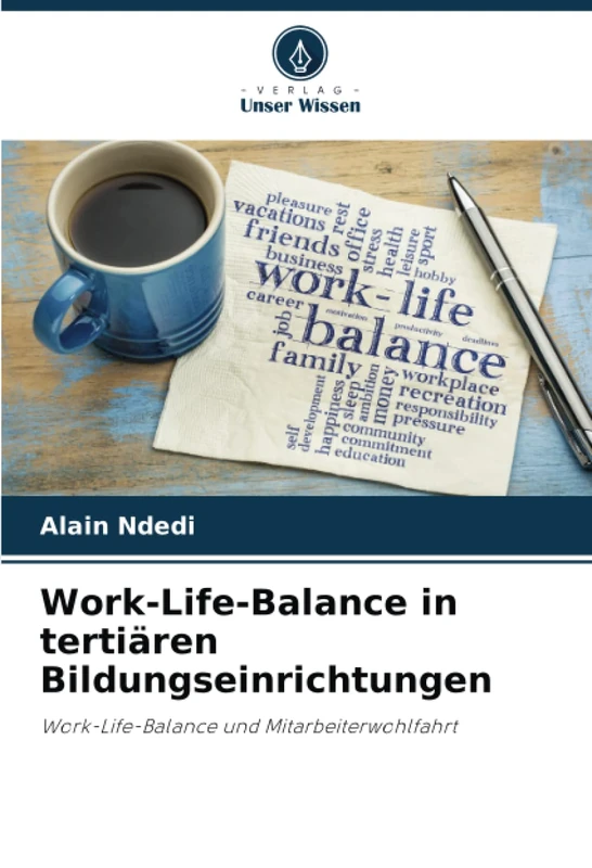 Work-Life-Balance in tertiären Bildungseinrichtungen: Work-Life-Balance und Mitarbeiterwohlfahrt