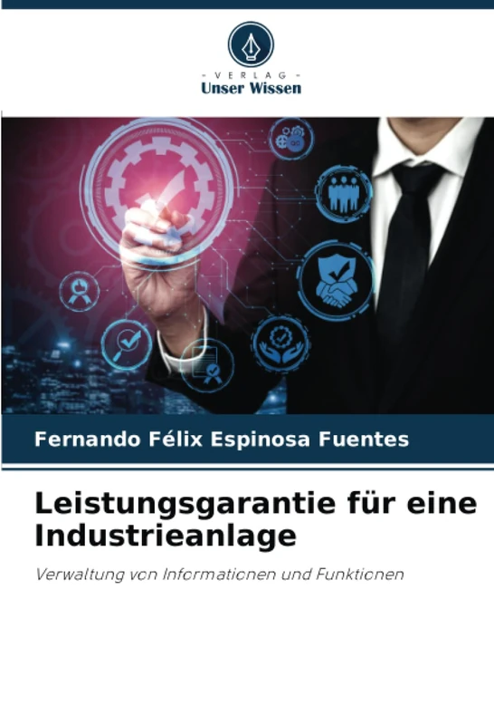 Leistungsgarantie für eine Industrieanlage: Verwaltung von Informationen und Funktionen