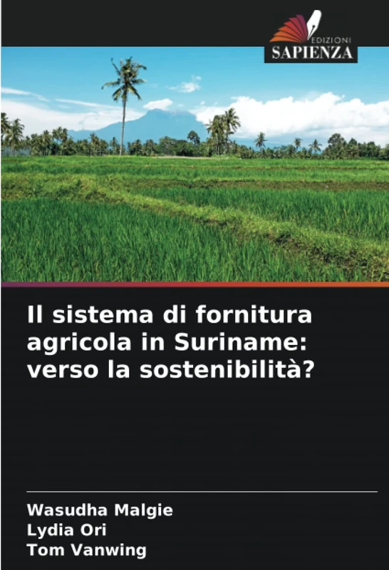Il sistema di fornitura agricola in Suriname: verso la sostenibilità?