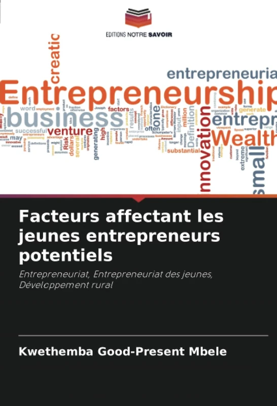 Facteurs affectant les jeunes entrepreneurs potentiels: Entrepreneuriat, Entrepreneuriat des jeunes, Développement rural