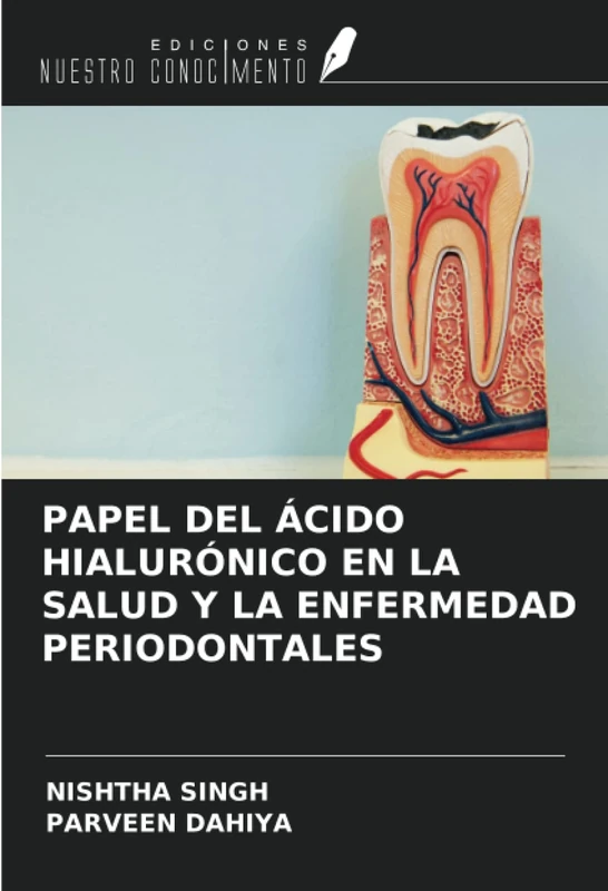 PAPEL DEL ÁCIDO HIALURÓNICO EN LA SALUD Y LA ENFERMEDAD PERIODONTALES
