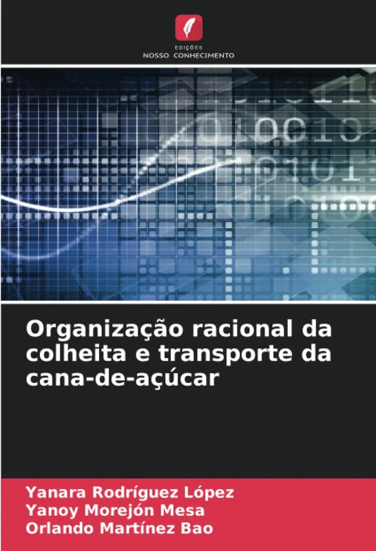 Organização racional da colheita e transporte da cana-de-açúcar