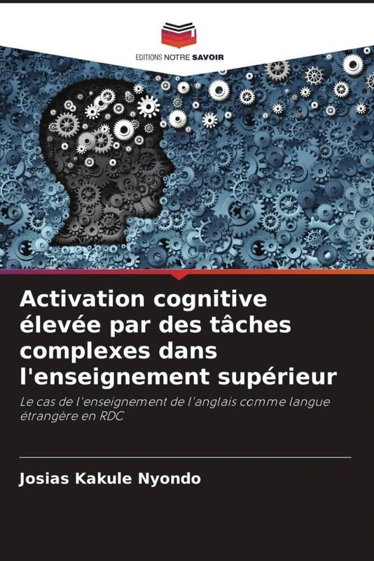 Activation cognitive élevée par des tâches complexes dans l'enseignement supérieur: Le cas de l'enseignement de l'anglais comme langue étrangère en RDC