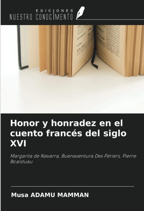 Honor y honradez en el cuento francés del siglo XVI: Margarita de Navarra, Buenaventura Des Périers, Pierre Boaistuau - Image 1