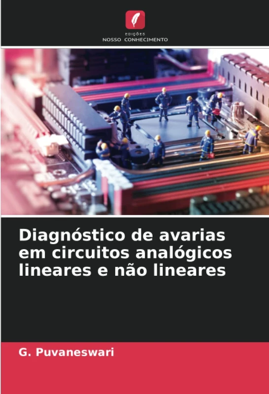 Diagnóstico de avarias em circuitos analógicos lineares e não lineares