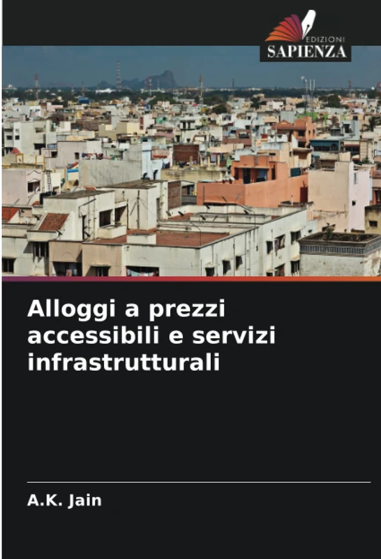 Alloggi a prezzi accessibili e servizi infrastrutturali