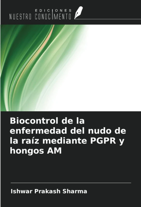 Biocontrol de la enfermedad del nudo de la raíz mediante PGPR y hongos AM