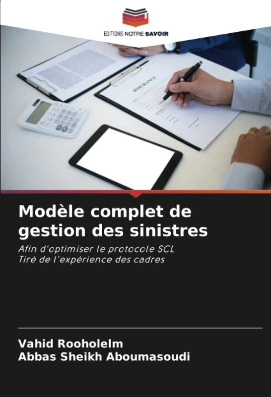 Modèle complet de gestion des sinistres: Afin d'optimiser le protocole SCLTiré de l'expérience des cadres