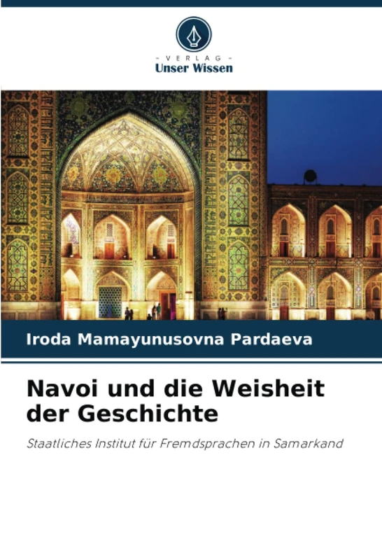 Navoi und die Weisheit der Geschichte: Staatliches Institut für Fremdsprachen in Samarkand
