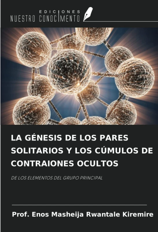 LA GÉNESIS DE LOS PARES SOLITARIOS Y LOS CÚMULOS DE CONTRAIONES OCULTOS: DE LOS ELEMENTOS DEL GRUPO PRINCIPAL