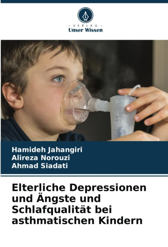 Elterliche Depressionen und Ängste und Schlafqualität bei asthmatischen Kindern