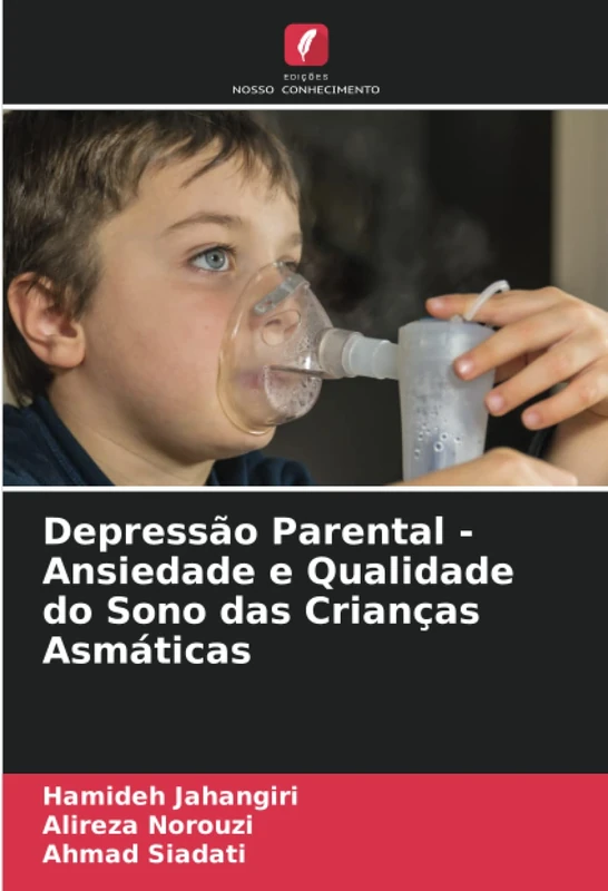 Depressão Parental - Ansiedade e Qualidade do Sono das Crianças Asmáticas