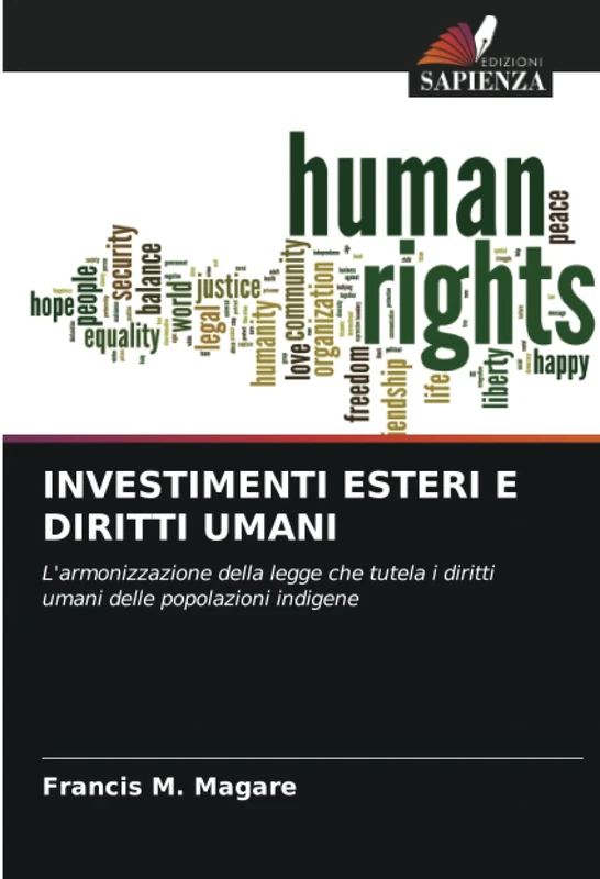 INVESTIMENTI ESTERI E DIRITTI UMANI: L'armonizzazione della legge che tutela i diritti umani delle popolazioni indigene