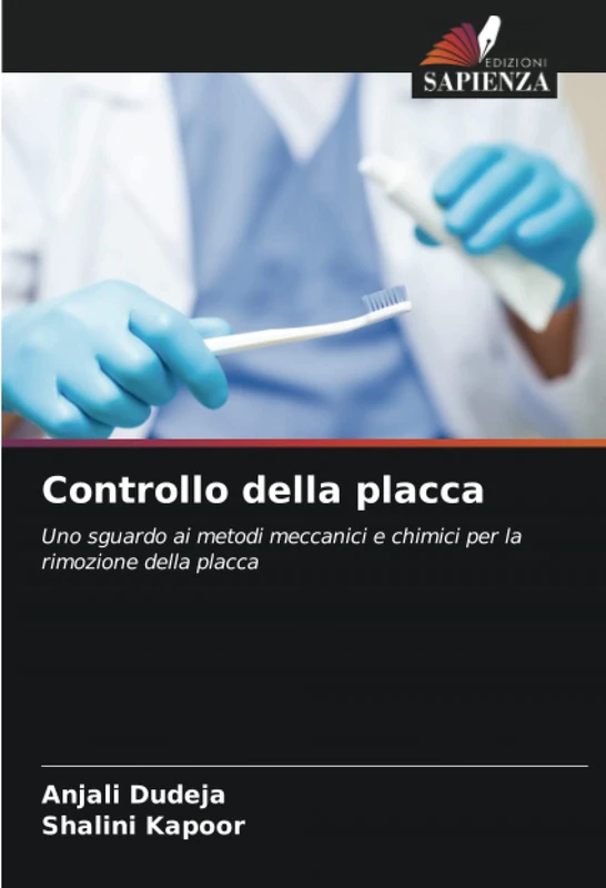 Controllo della placca: Uno sguardo ai metodi meccanici e chimici per la rimozione della placca