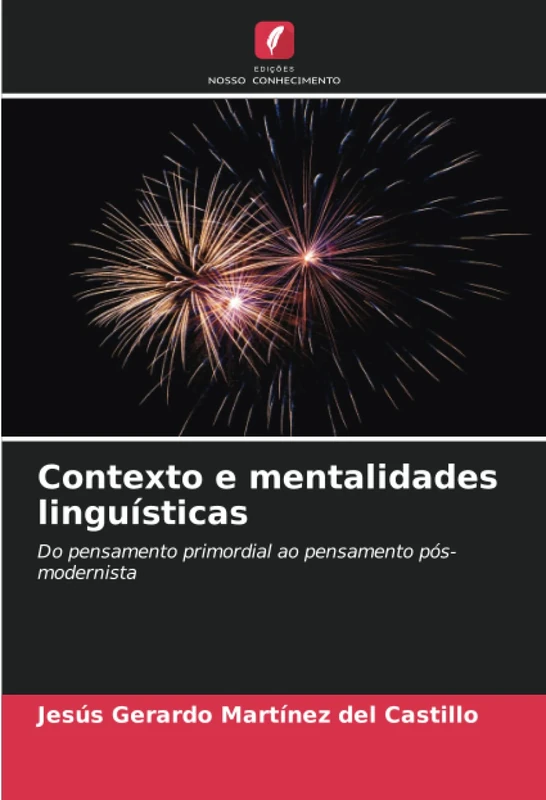 Contexto e mentalidades linguísticas: Do pensamento primordial ao pensamento pós-modernista