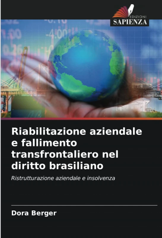 Riabilitazione aziendale e fallimento transfrontaliero nel diritto brasiliano: Ristrutturazione aziendale e insolvenza