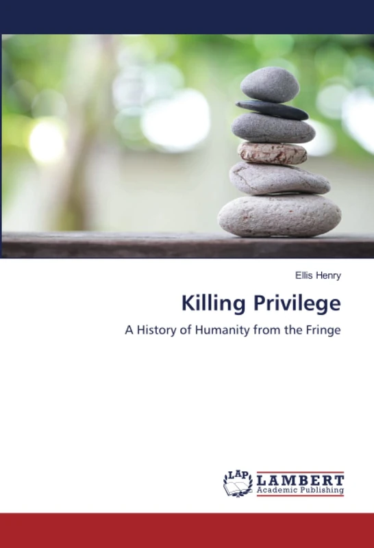 Killing Privilege: A History of Humanity from the Fringe - Image 1
