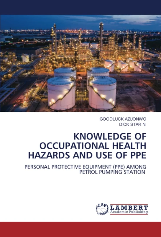 KNOWLEDGE OF OCCUPATIONAL HEALTH HAZARDS AND USE OF PPE: PERSONAL PROTECTIVE EQUIPMENT (PPE) AMONG PETROL PUMPING STATION