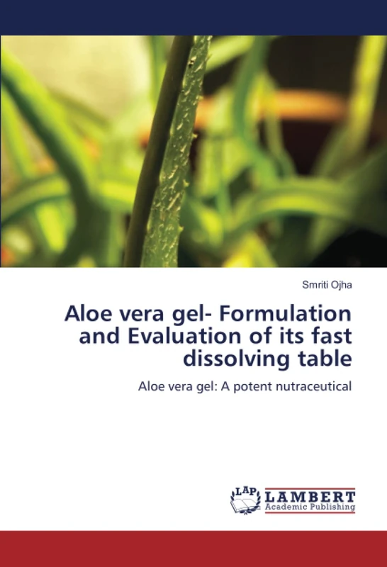 Aloe vera gel- Formulation and Evaluation of its fast dissolving table: Aloe vera gel: A potent nutraceutical - Image 1