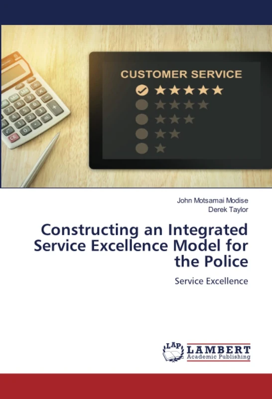 Constructing an Integrated Service Excellence Model for the Police: Service Excellence