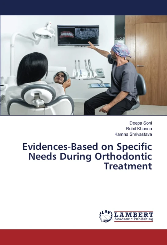 Evidences-Based on Specific Needs During Orthodontic Treatment