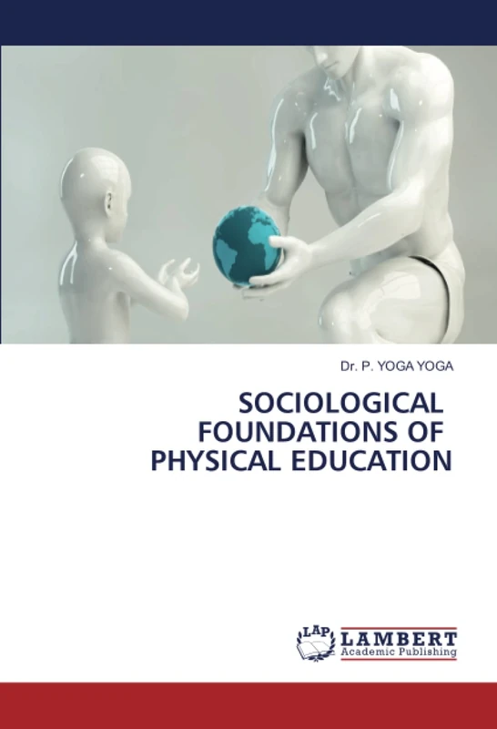 SOCIOLOGICAL FOUNDATIONS OF PHYSICAL EDUCATION