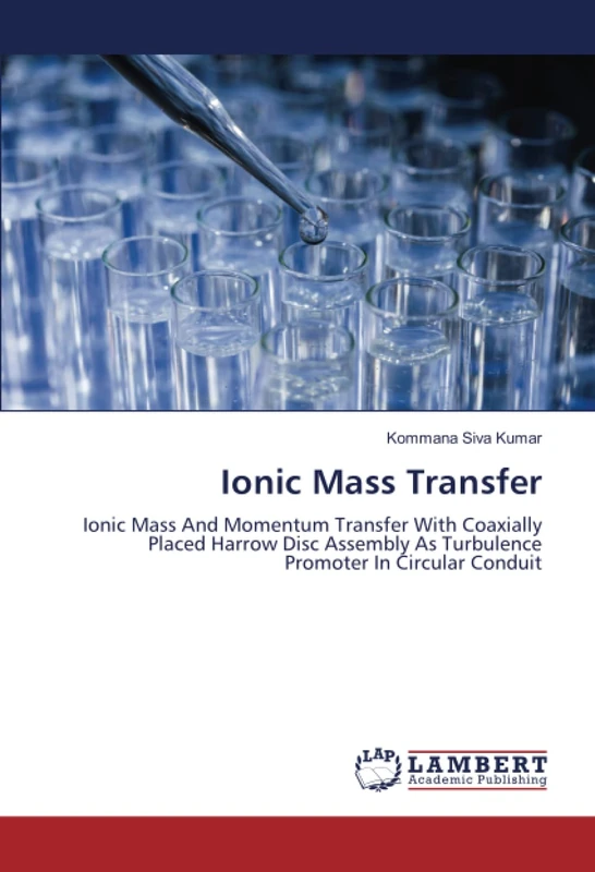 Ionic Mass Transfer: Ionic Mass And Momentum Transfer With Coaxially Placed Harrow Disc Assembly As Turbulence Promoter In Circular Conduit