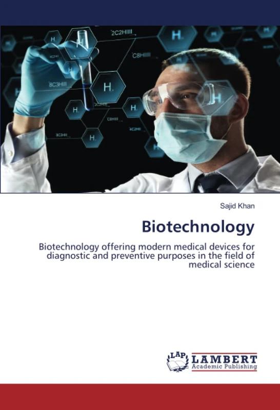 Biotechnology: Biotechnology offering modern medical devices for diagnostic and preventive purposes in the field of medical science - Image 1