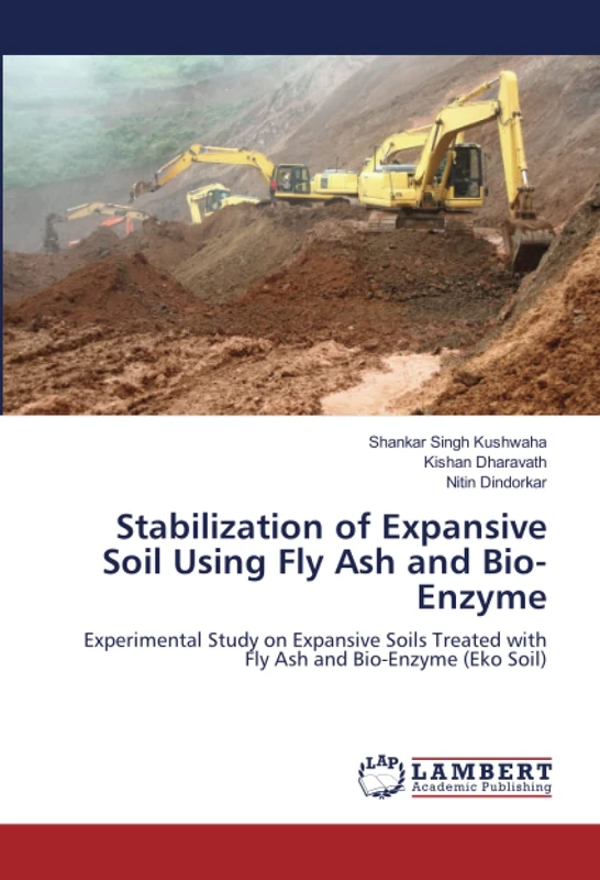 Stabilization of Expansive Soil Using Fly Ash and Bio-Enzyme: Experimental Study on Expansive Soils Treated with Fly Ash and Bio-Enzyme (Eko Soil) - Image 1