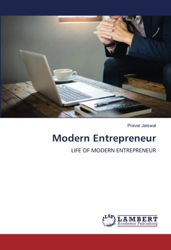 Modern Entrepreneur: LIFE OF MODERN ENTREPRENEUR
