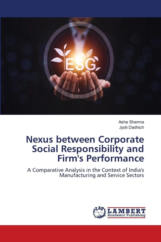 Nexus between Corporate Social Responsibility and Firm's Performance: A Comparative Analysis in the Context of India's Manufacturing and Service Sectors