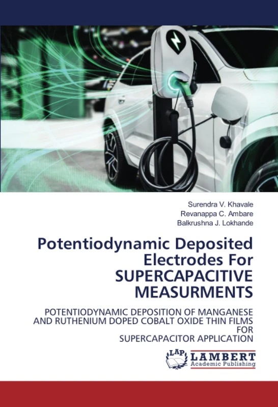 Potentiodynamic Deposited Electrodes For SUPERCAPACITIVE MEASURMENTS: POTENTIODYNAMIC DEPOSITION OF MANGANESE AND RUTHENIUM DOPED COBALT OXIDE THIN FILMSFOR SUPERCAPACITOR APPLICATION - Image 1