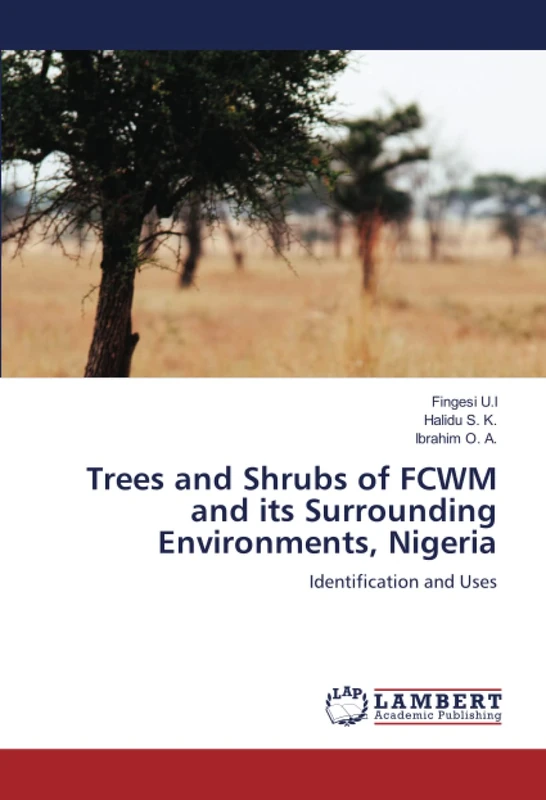 Trees and Shrubs of FCWM and its Surrounding Environments, Nigeria: Identification and Uses
