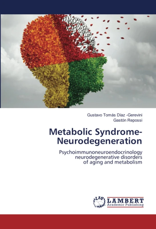 Metabolic Syndrome- Neurodegeneration: Psychoimmunoneuroendocrinologyneurodegenerative disordersof aging and metabolism